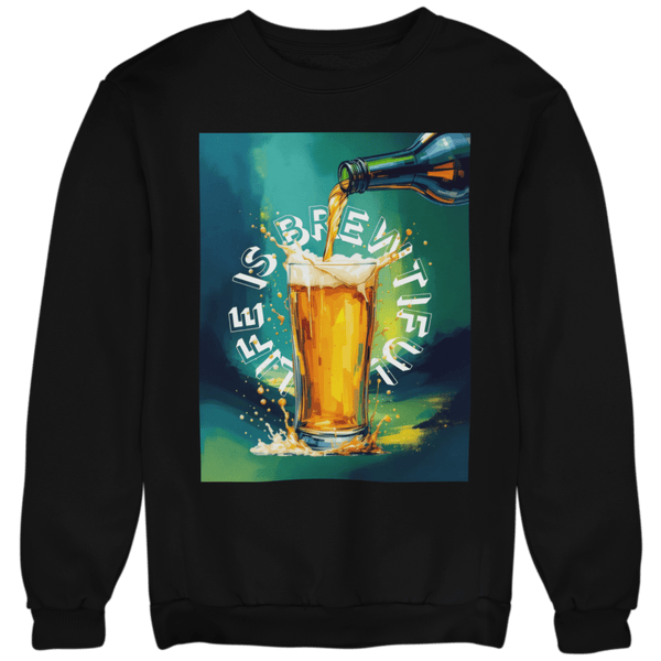 LIFE IS BREWTIFUL - Unisex Pullover - Biermode | Mode für den Bierliebhaber