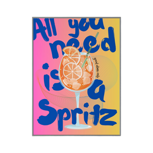 All you need is a Spritz - Poster