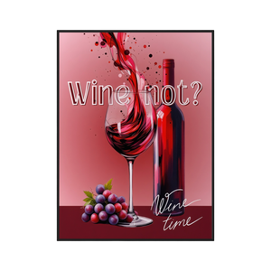 Wine not? - Poster