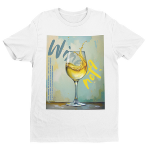 Wine not? - Premium T-Shirt