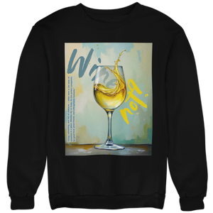 Wine not? - Unisex Pullover