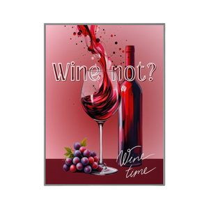 Wine not? - Poster