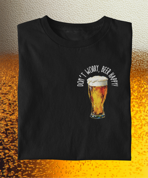 DON‘T WORRY, BEER HAPPY! - Premium T-Shirt