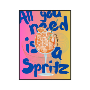All you need is a Spritz - Poster