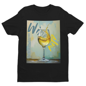 Wine not? - Premium T-Shirt