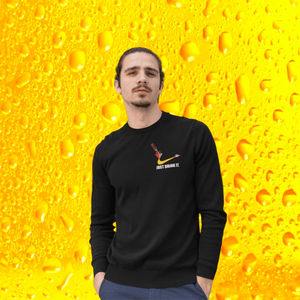 Just drink it. - Unisex Pullover - Biermode | Mode für den Bierliebhaber