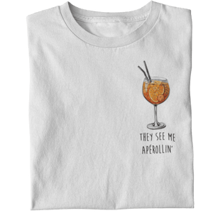 They see me Apérollin' - Premium T-Shirt - Biermode | Mode für den Bierliebhaber